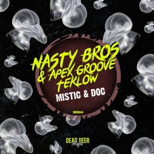 Nasty Bros, Apex Groove, Teklow – Mistic & Doc [DDM044]