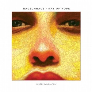 Rauschhaus – Ray of Hope [IS003]