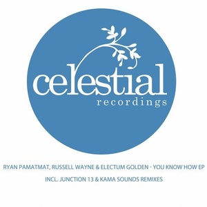 Ryan Pamatmat, Russell Wayne, Electum Goldensun - You Know How [CEL0172]
