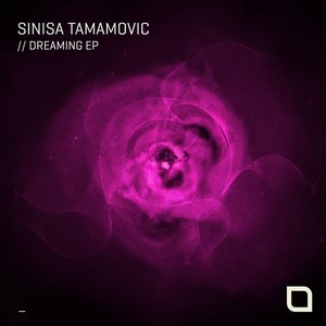 Sinisa Tamamovic - Dreaming EP [TR252]