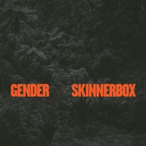Skinnerbox – Gender [TURBO192D]