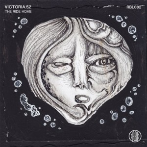 Victoria.52 - The Ride Home [RBL082]