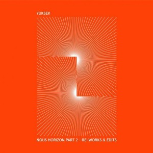 Yuksek - Nous Horizon, Vol. 2 (Re-Works & Edits) [BLV3796895]