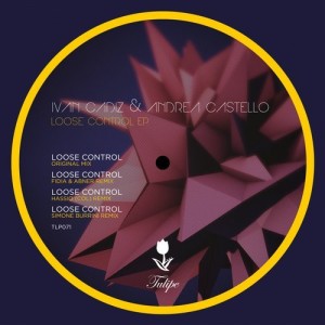 Andrea Castello, Ivan Cadiz – Loose Control [TLP071]