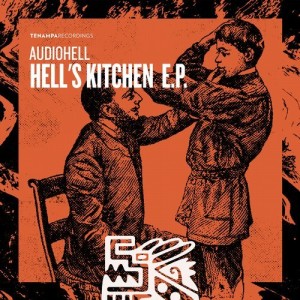 AudioHell – Hell’s Kitchen EP [TENA067]