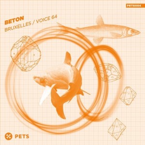 BETON – Bruxelles / Voice 64 [PETS084]