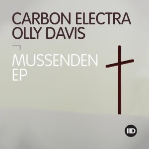 Carbon Electra, Olly Davis – Mussenden EP [ID132]