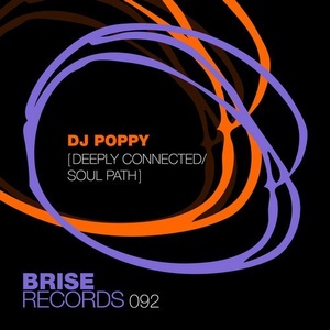 DJ Poppy - Deeply Connected - Soul Path [BRISE092]