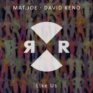 David Keno, Mat.Joe - Like Us [RR2121]