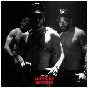 Dj Hell – Anything, Anytime [10124865]