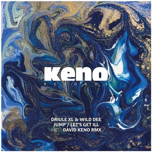 Driule XL, Wild Dee – Jump / Lets Get Ill [KENO048]