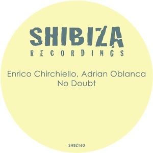 Enrico Chirchiello, Adrian Oblanca – No Doubt [SHBZ160]