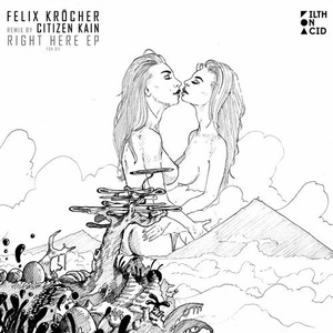Felix Krocher - Right Here [FOA011]