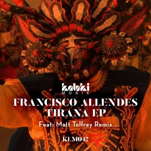 Francisco Allendes - Tirana EP [KLM042]