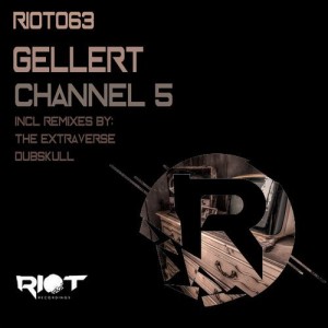 Gellert – Channel 5 [RIOT063]