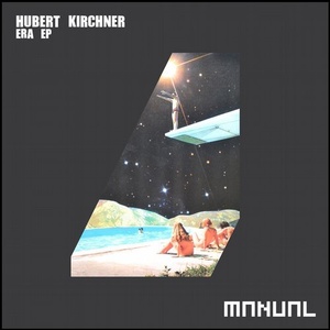 Hubert Kirchner - Era EP [MAN217]