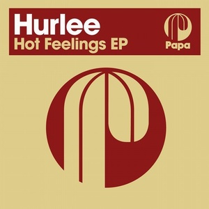 Hurlee - Hot Feelings EP [PAPA101]