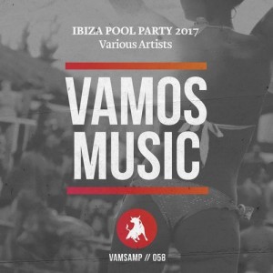 Ibiza Pool Party 2017 [VAMSAMP059]