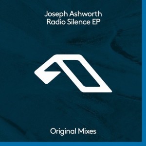 Joseph Ashworth – Radio Silence EP [ANJDEE311BD]