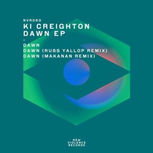 KI Creighton – Dawn EP [NVR053]