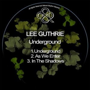 Lee Guthrie – Underground [NR239]