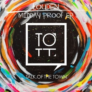 Louden - Midday Proof [TOTT033]
