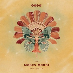Moses Mehdi – Them Emotions [3000046]