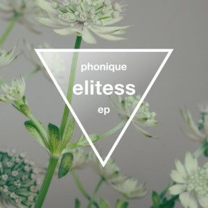 Phonique, Haze-M – Elitess EP [SYSTDIGI30]