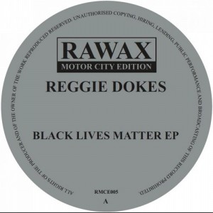 Reggie Dokes – Black Lives Matter [RMCE005]
