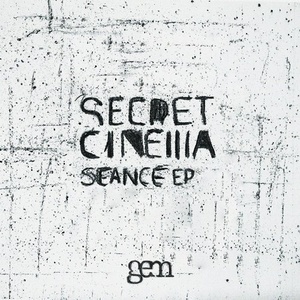 Secret Cinema - Séance EP [GEM051B]
