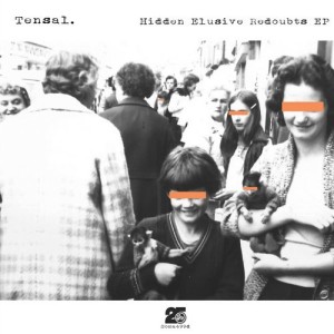 Tensal – Hidden Elusive Redoubts EP [SOMA499D]