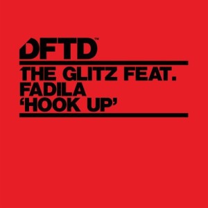 The Glitz – Hook Up (feat. Fadila) [DFTDS097D]