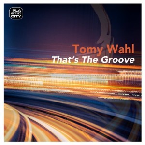 Tomy Wahl – That’s the Groove [PLAY1888]