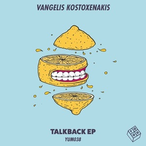 Vangelis Kostoxenakis – Talkback EP [YUM038]
