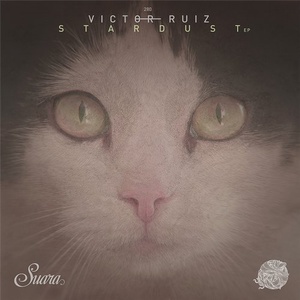 Victor Ruiz - Stardust EP [SUARA280]