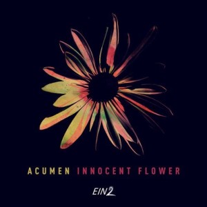 Acumen – Innocent Flower [EIN2027]