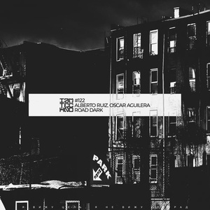 Alberto Ruiz, Oscar Aguilera – Road Dark [IAMT122]