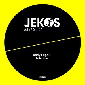 Andy Lupoli – Seduction [JEKS159]