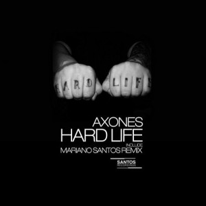 Axones – Hard Life [MSNR168]