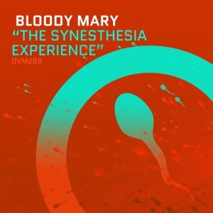 Bloody Mary – The Synesthesia Experience [OVM289]