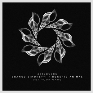 Branco Simonetti, Rogerio Animal - Get Your Gang EP [303L1733]