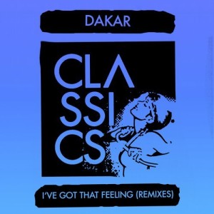 Dakar – I've Got That Feeling (Remixes) [GPM386]