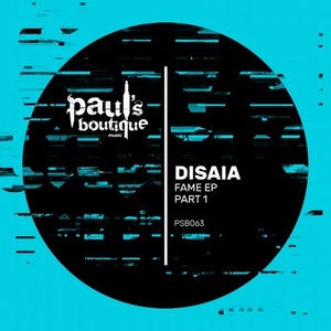 Disaia - Fame EP Part 1 [PSB063]