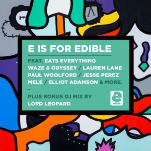 E Is For Edible [EDIBLEDC001]