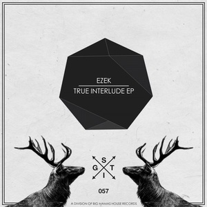 Ezek – True Interlude EP [STIG057]
