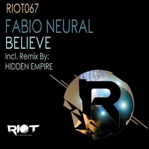 Fabio Neural – Believe [RIOT067]