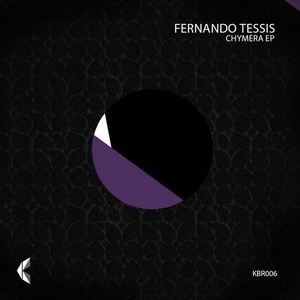 Fernando Tessis – Chymera EP [KBR006]