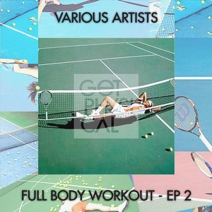 Full Body Workout - EP 2 [GPM410]