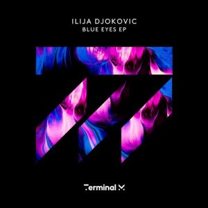 Ilija Djokovic – Blue Eyes EP [TERM144]