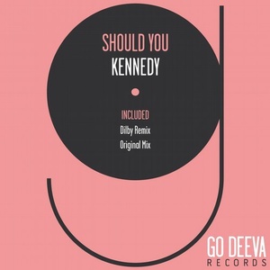 Kennedy - Should You [GDV1722]